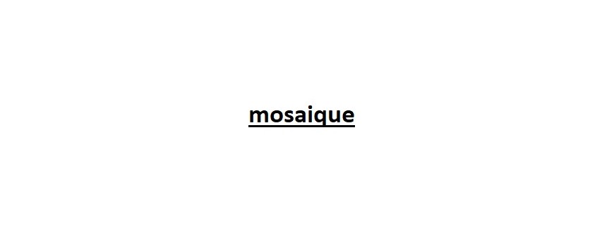 Mozaïques